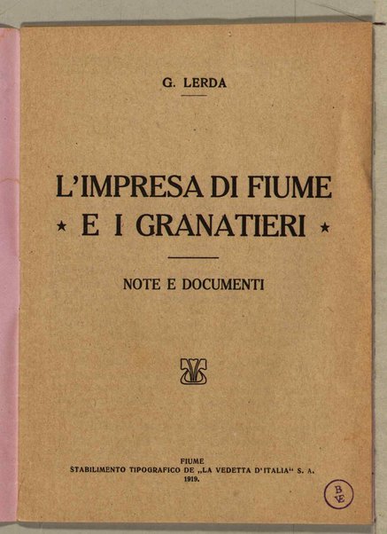 L'impresa di Fiume e i granatieri. Note e documenti